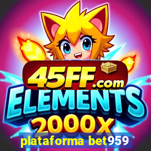 plataforma bet959